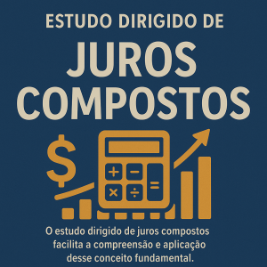 Estudo de Juros Compostos Estudo de Juros Compostos